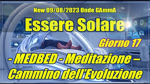 - MEDBED - Meditazione – Cammino dell’Evoluzione - Essere Solare - Onde GAmmA