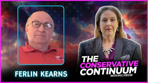 The Conservative Continuum, Ep. 212: "Candidate Chat: Ferlin Kearns"