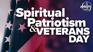 Spiritual Patriotism and Veterans Day!