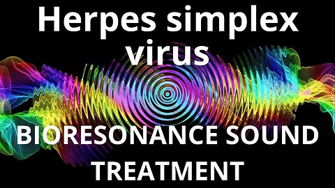 Herpes simplex virus _ Sound therapy session _ Sounds of nature