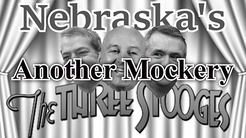 Another Mockery - Nebraska's Three Stooges