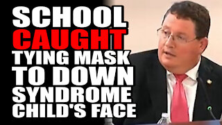 School CAUGHT Tying Mask to Down Syndrome Child's Face!
