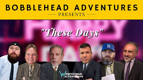 Bobblehead Adventures | "These Days"
