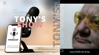 Tony Pantallenesco - Tony's Show on 2023/03/06 ep #742