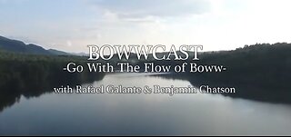 BowwCast Episode 6. Going with the Flow of Boww