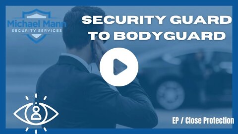 Security Guard to Body Guard - Michael Mann Security Services - MMSS