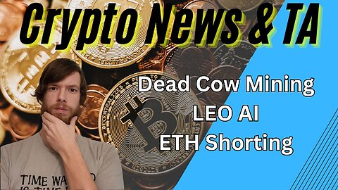 Dead Cow Mining?, LEO AI, ETH SHORTING -EP390 11/2/23 #crypto #cryptocurrency