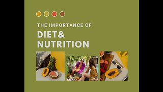 The Importance of Diet and Nutrition