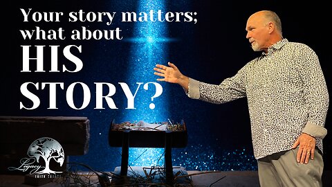 Your story matters; What about HIS STORY? - 11.10.2023 Sunday 10:30AM - Pastor Philip Thornton