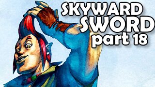 Lets Play Skyward Sword HD (Episode 18)