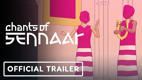 Chants of Sennaar - Official Launch Trailer