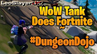 WoW Tank does Fortnite - #Fortnite Ch.3 S.4 Gameplay