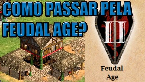 Age of Empires 2 - Aprenda a Jogar - Como Passar pela Idade Feudal? (Tutorial Feudal Age)