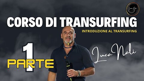 1 CORSO DI TRANSURFING - INTRODUZIONE AL TRANSURFING