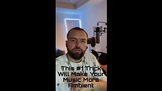 This #1 Simple Trick Will Make Your Track Sound More Ambient