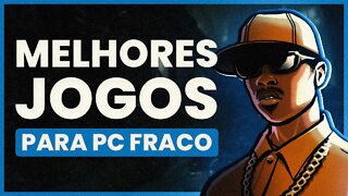 Os 35 Melhores JOGOS para PC FRACO 💻