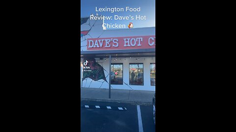 Lexington Food Review- Dave’s Hot Chicken