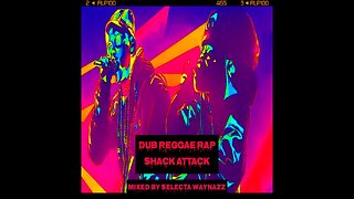 Dub Reggae Rap Shack Attack Mix