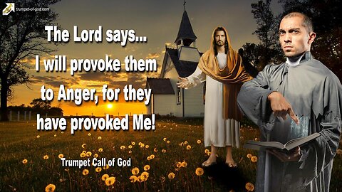 Rhema March 14, 2023 🎺 The Lord says... I will provoke them to Anger, for they have provoked Me!