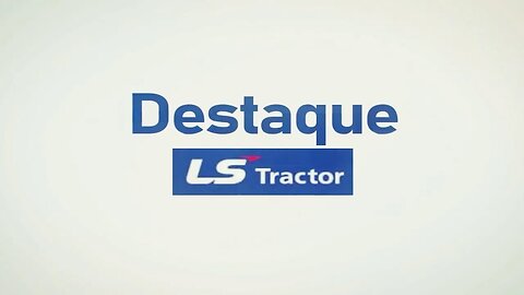 Destaque LS Tractor 05 12 2023