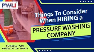 Things To Consider When Hiring a Pressure Washing Company