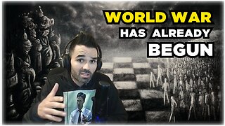 World War Has Already Begun | Know Your Enemy