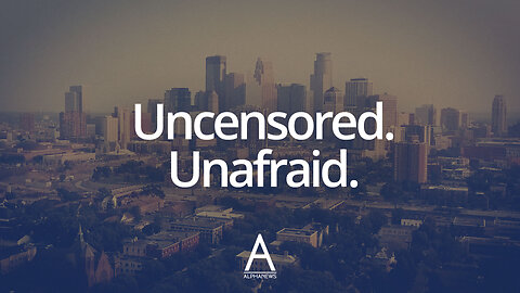 Alpha News: Uncensored. Unafraid