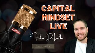 Capital Mindset Live | 9:55 pm EST