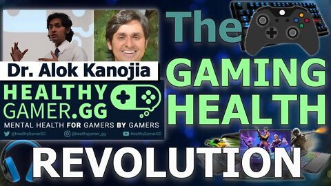 The Gaming Health Revolution (Full 2020) | Dr. Kanojia & HealthyGamerGG Tribute