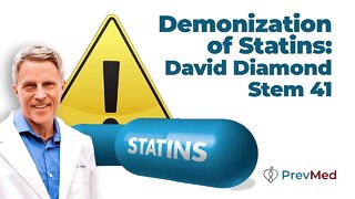 Demonization of Statins: David Diamond Stem 41