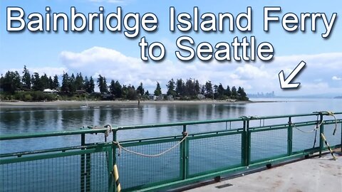 Bainbridge Island Ferry to Seattle