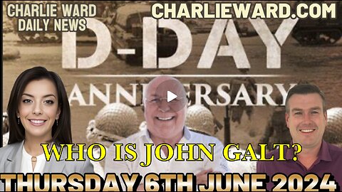 CHARLIE WARD DAILY NEWS BRIEFF D-DAY JUNE 6TH 2024 TY JGANON, SGANON