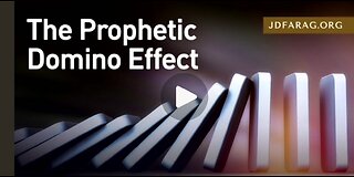 JD FARAG: Bible Proohecy Update: THE PROPHETIC DOMINO EFFECT