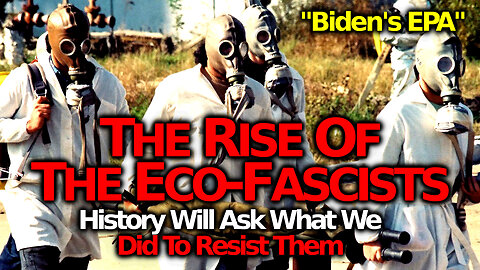 CDC ATSDR, "Biden's EPA" & The Looming Eco-Fascist Attack On Property Ownership And Farming.. & More