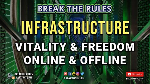 Infrastructure - Vitality & Freedom Online & Offline