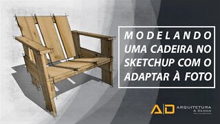 Como modelar no Sketchup - Modelando uma cadeira à partir de uma foto - ferramenta adaptar à foto