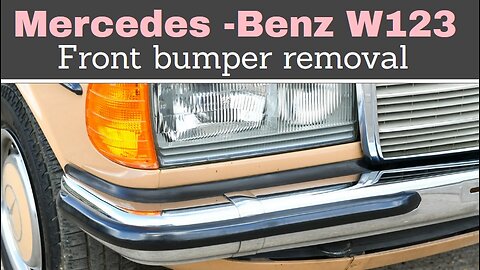 Mercedes Benz W123 - How to remove the front bumper removal tutorial Class E