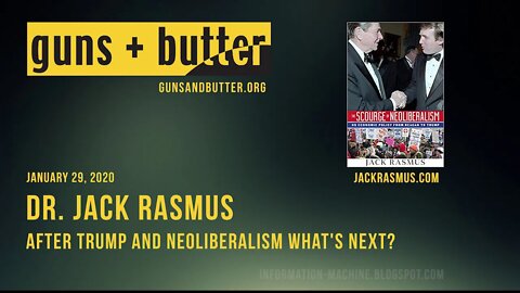 Dr. Jack Rasmus | After Trump and Neoliberalism What's Next?