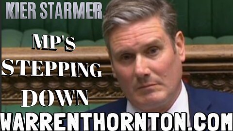 KIER STARMER MP'S STEPPING DOWN WITH LEE SLAUGHTER & WARREN THORNTON