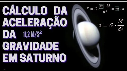 Cálculo da Aceleração da Gravidade em Saturno | 11,2 m/s²