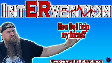 Addiction: Q&A 4 Friends & Family Who WANT to HELP with Author Rob Lohman