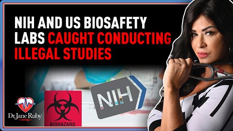 NIH & US BioSafety Labs Caught Conducting Illegal Studies