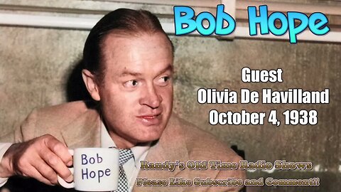 Bob Hope Guest Olivia De Havilland October 4, 1938