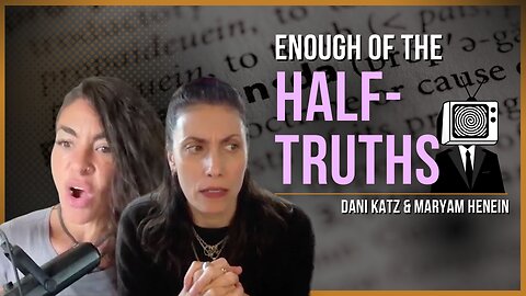 The Language of Neutrality, Half-Truths, + More | Dani Katz & Maryam Henein
