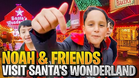 Noah & Friends visit Santa's Wonderland: Fun Rides, Christmas Lights, Snowball Fights, and Tubing!