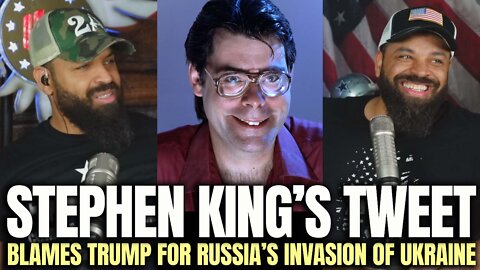 Stephen King’s Tweet Blames Trump For Russia’s Invasion of Ukraine