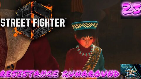 Street Fighter 6 Playthrough Part 23: Resistance Runaround