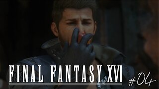 CID DE POMME - Let's Play : Final Fantasy XVI part 4