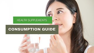Health Supplements Consumption Guide