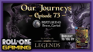 Elder Scrolls Legends: Our Journeys - Ep 73